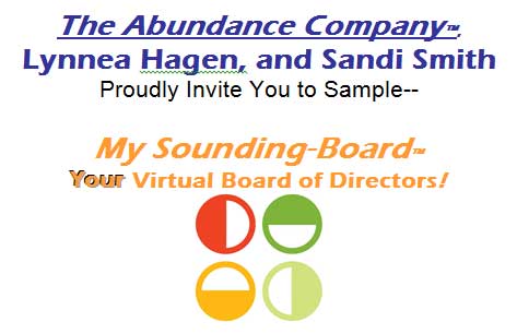 The Abundance Company™ Proudly Presents My Sounding-Board™!! Your Virtual Board of Directors!